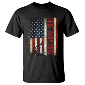 Drill Baby Drill American Flag T Shirt Oil Rig Oildfield Energy Industry Patriot TS02 Black Print Your Wear