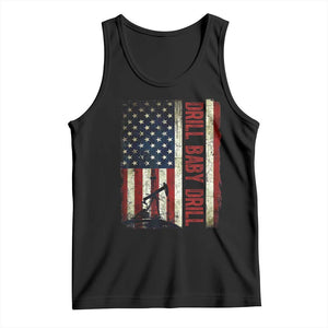 Drill Baby Drill American Flag Tank Top Oil Rig Oildfield Energy Industry Patriot TS02 Black Print Your Wear