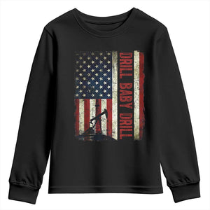 Drill Baby Drill American Flag Youth Sweatshirt Oil Rig Oildfield Energy Industry Patriot TS02 Black Print Your Wear