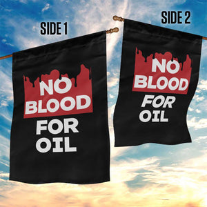 No Blood for Oil Garden Flag Anti-War Resource Exploitation TS02 Print Your Wear