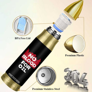 No Blood for Oil Bullet Tumbler Anti-War Resource Exploitation TS02 Print Your Wear