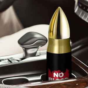 No Blood for Oil Bullet Tumbler Anti-War Resource Exploitation TS02 Print Your Wear