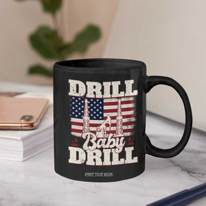 Drill Baby Drill American Flag Coffee Mug Retro Oilfield Oil Rig Patriot TS02 Print Your Wear