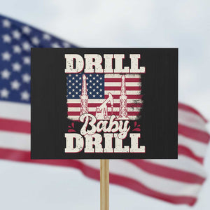 Drill Baby Drill American Flag Protest Sign Retro Oilfield Oil Rig Patriot TS02 Horizontal 18" × 24" Black Print Your Wear