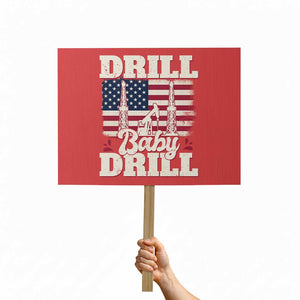 Drill Baby Drill American Flag Protest Sign Retro Oilfield Oil Rig Patriot TS02 Horizontal 18" × 24" Red Print Your Wear