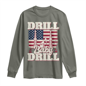 Drill Baby Drill American Flag Long Sleeve Shirt Retro Oilfield Oil Rig Patriot TS02 Military Green Print Your Wear
