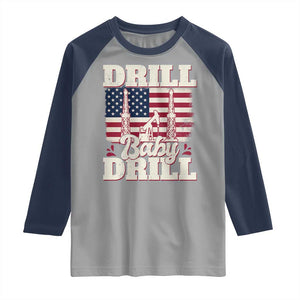Drill Baby Drill American Flag Raglan Shirt Retro Oilfield Oil Rig Patriot TS02 Sport Gray Navy Print Your Wear