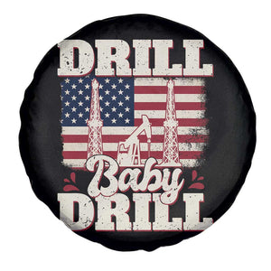 Drill Baby Drill American Flag Spare Tire Cover Retro Oilfield Oil Rig Patriot TS02 Print Your Wear