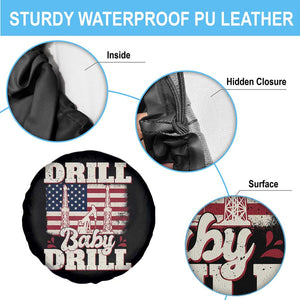 Drill Baby Drill American Flag Spare Tire Cover Retro Oilfield Oil Rig Patriot TS02 Print Your Wear