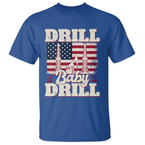 Drill Baby Drill American Flag T Shirt Retro Oilfield Oil Rig Patriot TS02 Royal Blue Print Your Wear