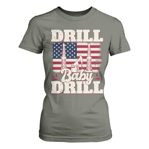 Drill Baby Drill American Flag T Shirt For Women Retro Oilfield Oil Rig Patriot TS02 Military Green Print Your Wear