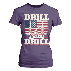 Drill Baby Drill American Flag T Shirt For Women Retro Oilfield Oil Rig Patriot TS02 Purple Print Your Wear
