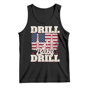 Drill Baby Drill American Flag Tank Top Retro Oilfield Oil Rig Patriot TS02 Black Print Your Wear