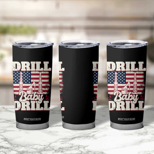 Drill Baby Drill American Flag Tumbler Cup Retro Oilfield Oil Rig Patriot TS02 Print Your Wear