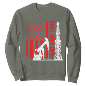 Drill Baby Drill American Flag Sweatshirt Distressed Oil Rig Oildfield Energy Industry TS02 Military Green Print Your Wear