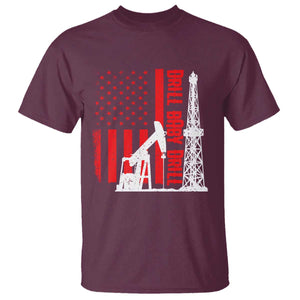 Drill Baby Drill American Flag T Shirt Distressed Oil Rig Oildfield Energy Industry TS02 Maroon Print Your Wear