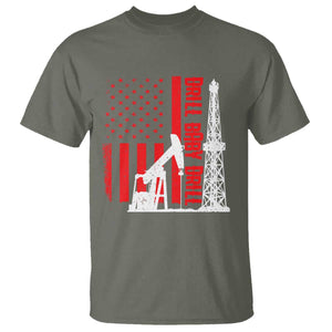 Drill Baby Drill American Flag T Shirt Distressed Oil Rig Oildfield Energy Industry TS02 Military Green Print Your Wear