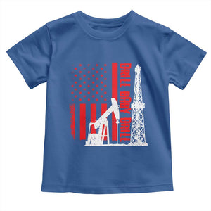 Drill Baby Drill American Flag Toddler T Shirt Distressed Oil Rig Oildfield Energy Industry TS02 Royal Blue Print Your Wear