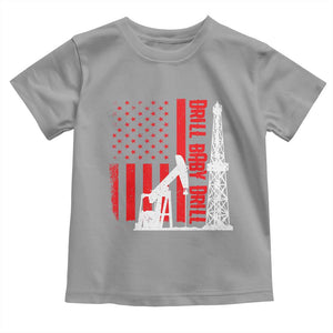 Drill Baby Drill American Flag Toddler T Shirt Distressed Oil Rig Oildfield Energy Industry TS02 Sport Gray Print Your Wear