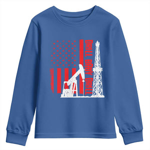 Drill Baby Drill American Flag Youth Sweatshirt Distressed Oil Rig Oildfield Energy Industry TS02 Royal Blue Print Your Wear