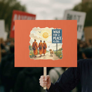 Walk For Peace Aloka the Dog and Monks Protest Sign TS02 Horizontal 18" × 24" Orange Print Your Wear