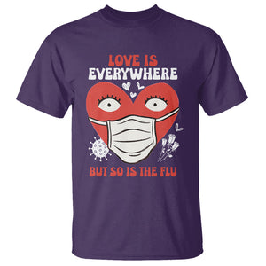 Funny Nurse Anti Valentine T Shirt Love Is Everywhere But So Is The Flu TS02 Purple Printyourwear