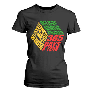 Black History Month T Shirt For Women Believe Achieve Succeed 365 Days A Year Proud African American TS02 Black Print Your Wear