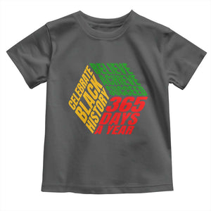 Black History Month Toddler T Shirt Believe Achieve Succeed 365 Days A Year Proud African American TS02 Dark Heather Print Your Wear