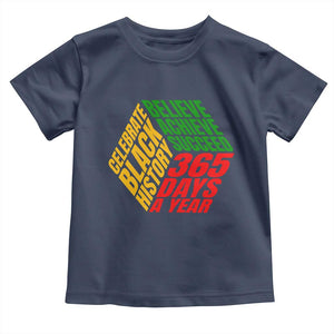 Black History Month Toddler T Shirt Believe Achieve Succeed 365 Days A Year Proud African American TS02 Navy Print Your Wear