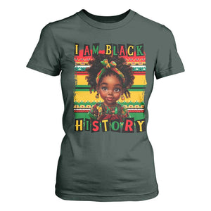 I Am Black History T Shirt For Women Month Black Melanin Kids Girls TS02 Dark Forest Green Print Your Wear