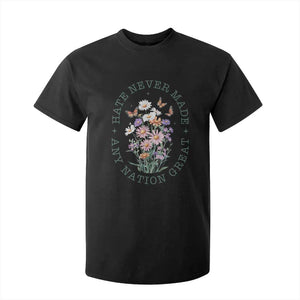 Hate Never Made Any Nation Great T Shirt For Kid Botanical Floral Butterflies Retro TS02 Black Print Your Wear