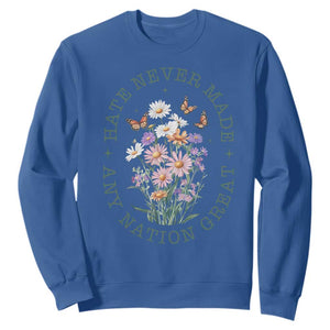 Hate Never Made Any Nation Great Sweatshirt Botanical Floral Butterflies Retro TS02 Royal Blue Print Your Wear