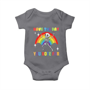 Sarcastic Skeleton Baby Onesie Have The Day You Voted For TS02 Charcoal Print Your Wear