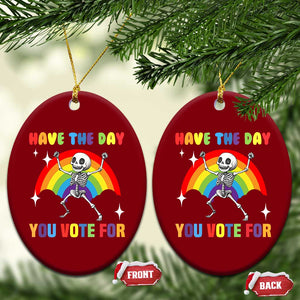 Sarcastic Skeleton Ceramic Ornament Have The Day You Voted For TS02 Print Your Wear