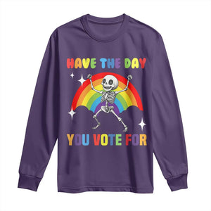 Sarcastic Skeleton Long Sleeve Shirt Have The Day You Voted For TS02 Purple Print Your Wear