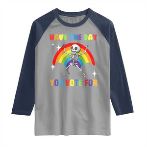Sarcastic Skeleton Raglan Shirt Have The Day You Voted For TS02 Sport Gray Navy Print Your Wear