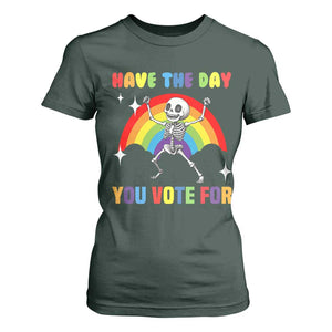 Sarcastic Skeleton T Shirt For Women Have The Day You Voted For TS02 Dark Forest Green Print Your Wear