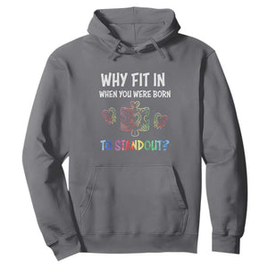 Autism Acceptance Hoodie Why Fit In When You Were Born To Stand Out Puzzle Piece Heart TS02 Charcoal Printyourwear