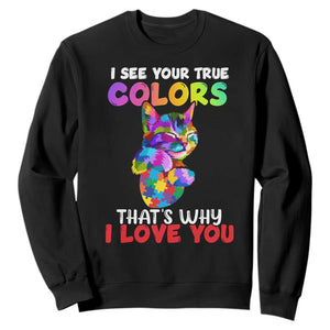 Autism Cat Sweatshirt I See Your True Colors Embrace Heart Autism Acceptance TS02 Black Printyourwear