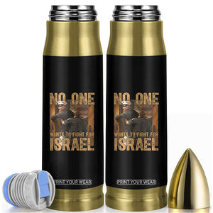 No One Wants To Fight For Israel Bullet Tumbler America First Veteran Message Anti War TS02 Black Print Your Wear