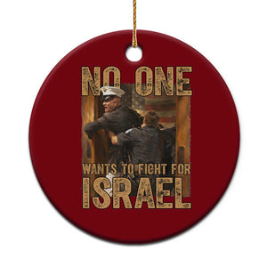 No One Wants To Fight For Israel Ceramic Ornament America First Veteran Message Anti War TS02 1pc Red Print Your Wear
