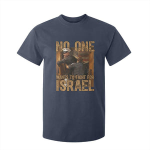 No One Wants To Fight For Israel T Shirt For Kid America First Veteran Message Anti War TS02 Navy Print Your Wear