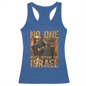 No One Wants To Fight For Israel Racerback Tank Top America First Veteran Message Anti War TS02 Royal Blue Print Your Wear