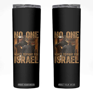 No One Wants To Fight For Israel Skinny Tumbler America First Veteran Message Anti War TS02 Black Print Your Wear