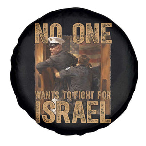 No One Wants To Fight For Israel Spare Tire Cover America First Veteran Message Anti War TS02 Print Your Wear