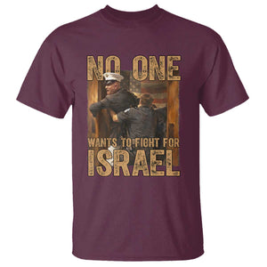 No One Wants To Fight For Israel T Shirt America First Veteran Message Anti War TS02 Maroon Print Your Wear