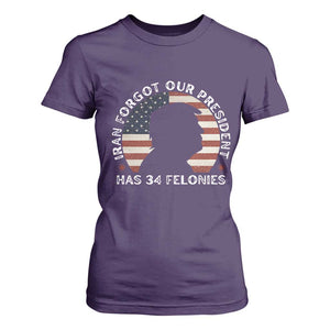 Iran Forgot Our President Has 34 Felonies T Shirt For Women - Funny Political Satire Patriotic TS02 Purple Print Your Wear