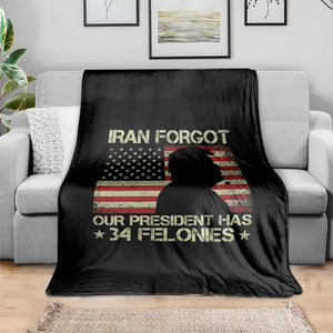 Iran Forgot Our President Has 34 Felonies Throw Blanket Funny Political Satire Patriotic Flag TS02 Print Your Wear