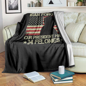 Iran Forgot Our President Has 34 Felonies Throw Blanket Funny Political Satire Patriotic Flag TS02 Print Your Wear