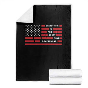 Everything Is Fine Trust Your Government Patriotic Flag Throw Blanket Sarcastic Political Humor TS02 Black Print Your Wear